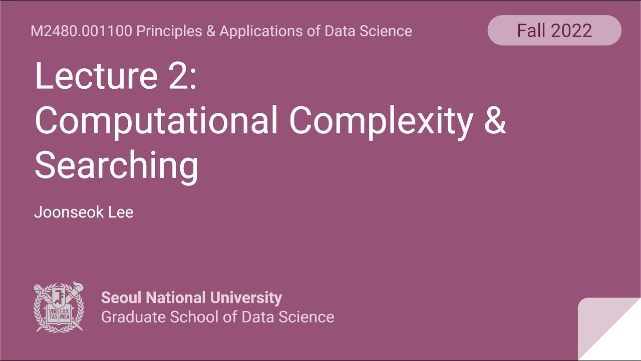[원리와 응용] Lecture 2. Computational Complexity & Searching