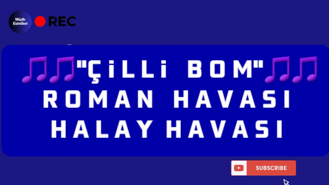 &Ccedil;iLLi BOM OYUN HAVASI (&Ccedil;iLLi BOM - SEN NE DERSEN DE - SEVDALIYIM - (ROMAN HAVASI &bull; OYUN HAVASI)