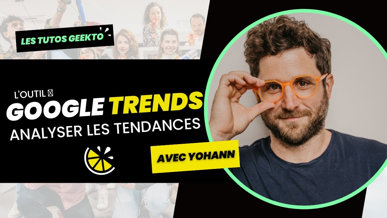 Google Trends - L'outil pour surveiller les tendances 👁️