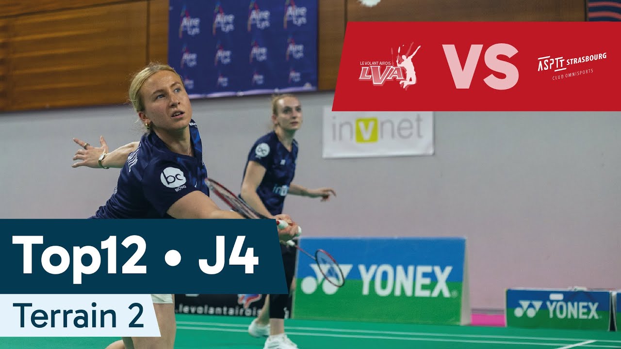 Top 12 – J4 | LVA 🆚 ASPTT Strasbourg Badminton (Terrain 2)