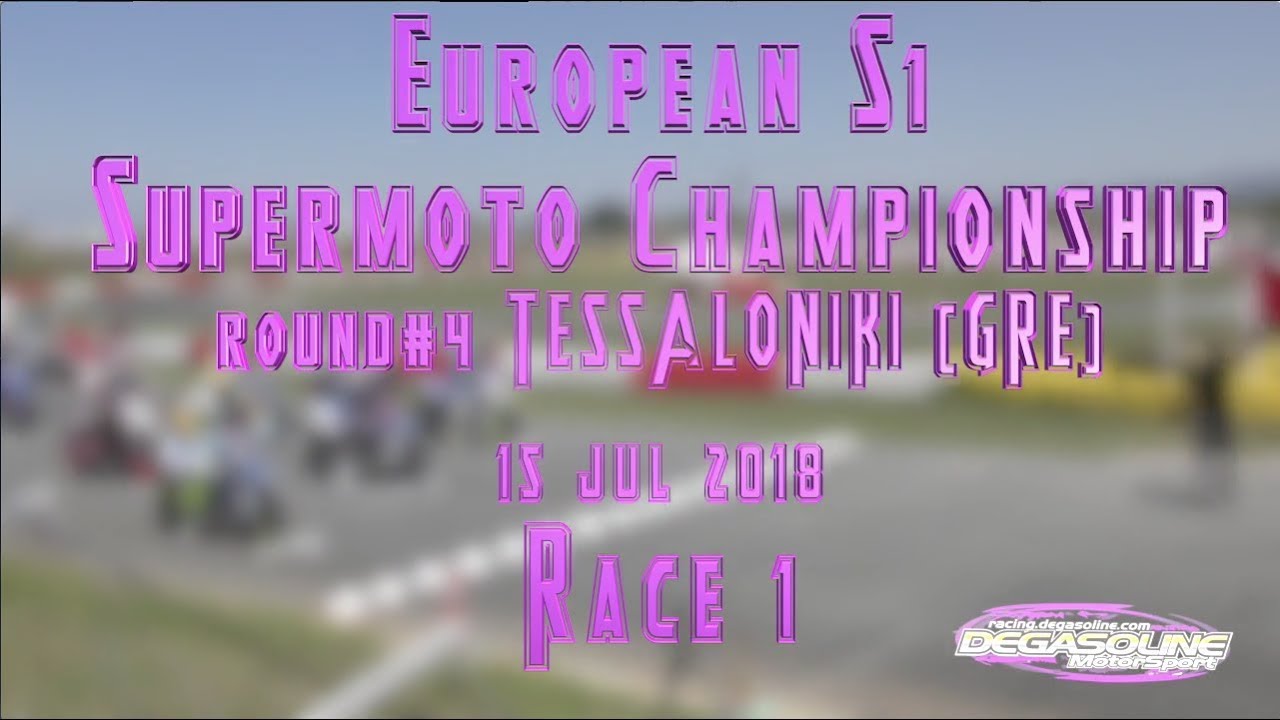 European Supermoto S1 2018 RD#4 Race 1 Thessaloniki