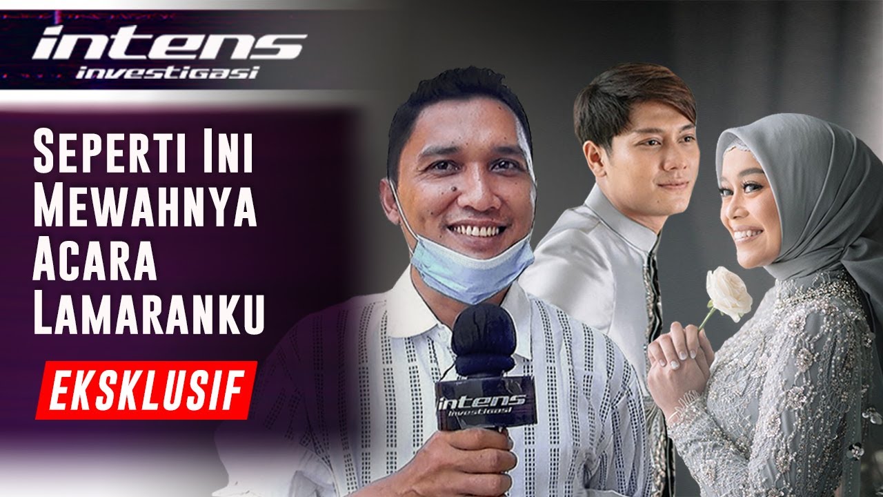Wow Bertabur Keindahan Nan Mewah Lamaran Lesti & Rizky Billar | Intens Investigasi | Eps 799