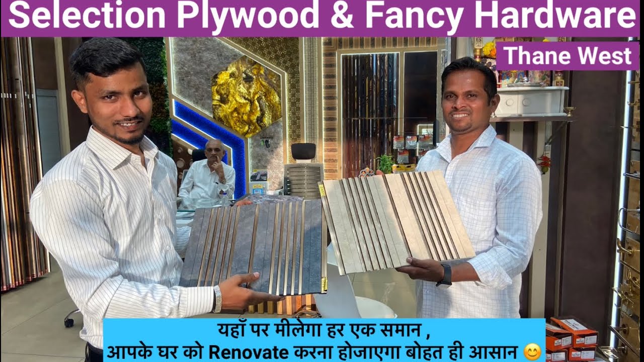 Selection Plywood & Fancy Hardware || Kasarvadavli Thane West || Interior Designer Material