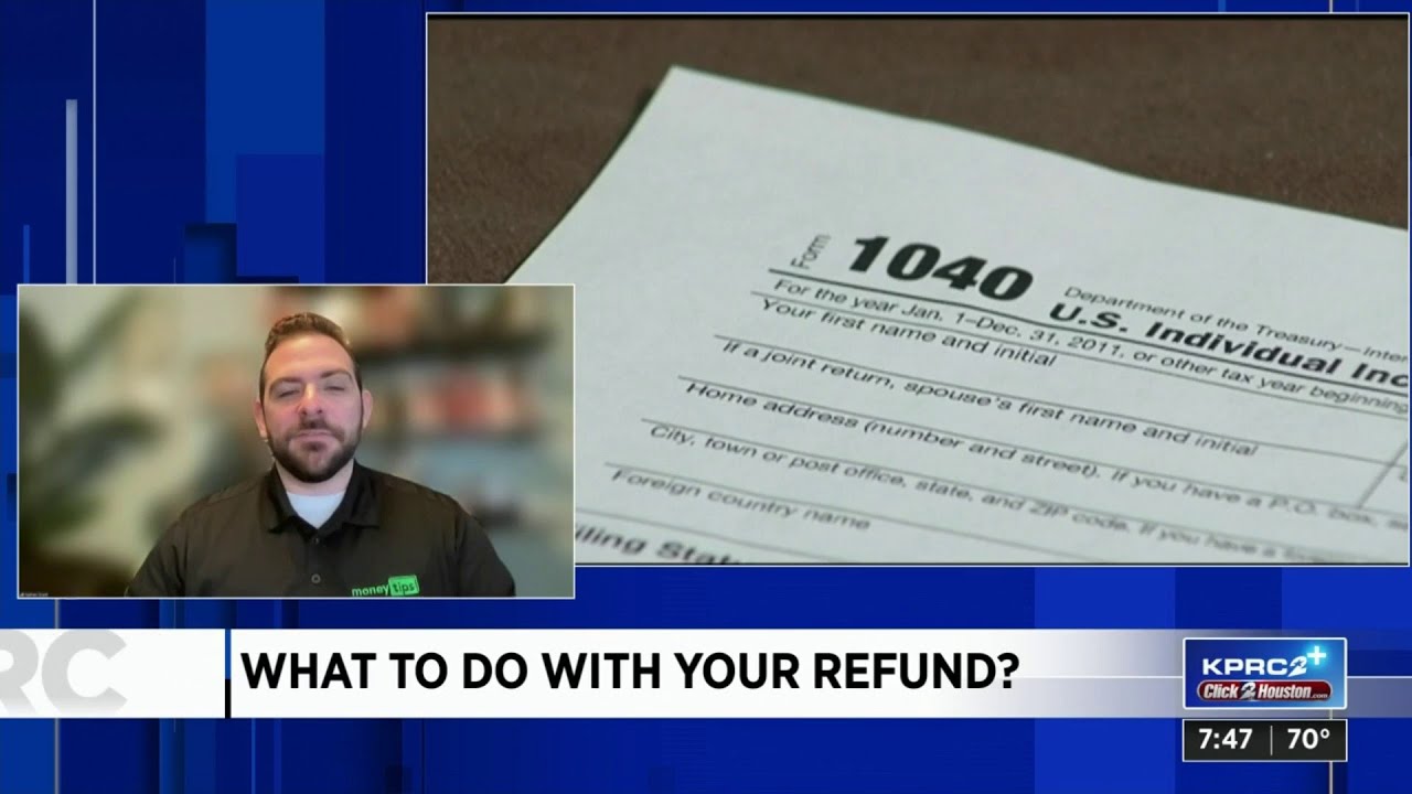 Seen at 7: What to do with your Tax Refund