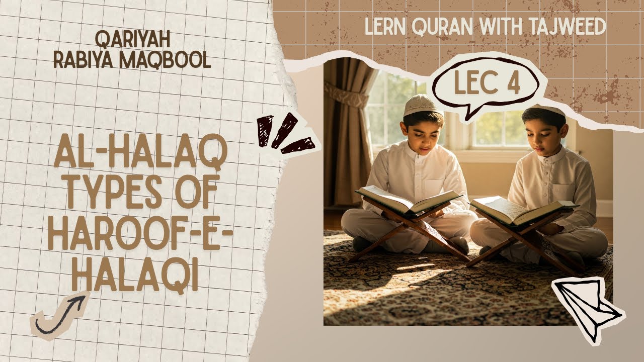 Learn Quran with Tajweed | Lecture 4 | AL-HALAQ & ITS TYPES | Qariyah Rabiya Maqbool