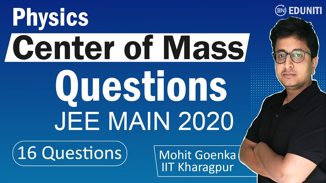Center of Mass and Collision | JEE Main 2020 Question Solutions | JEE Physics | Mohit Goenka