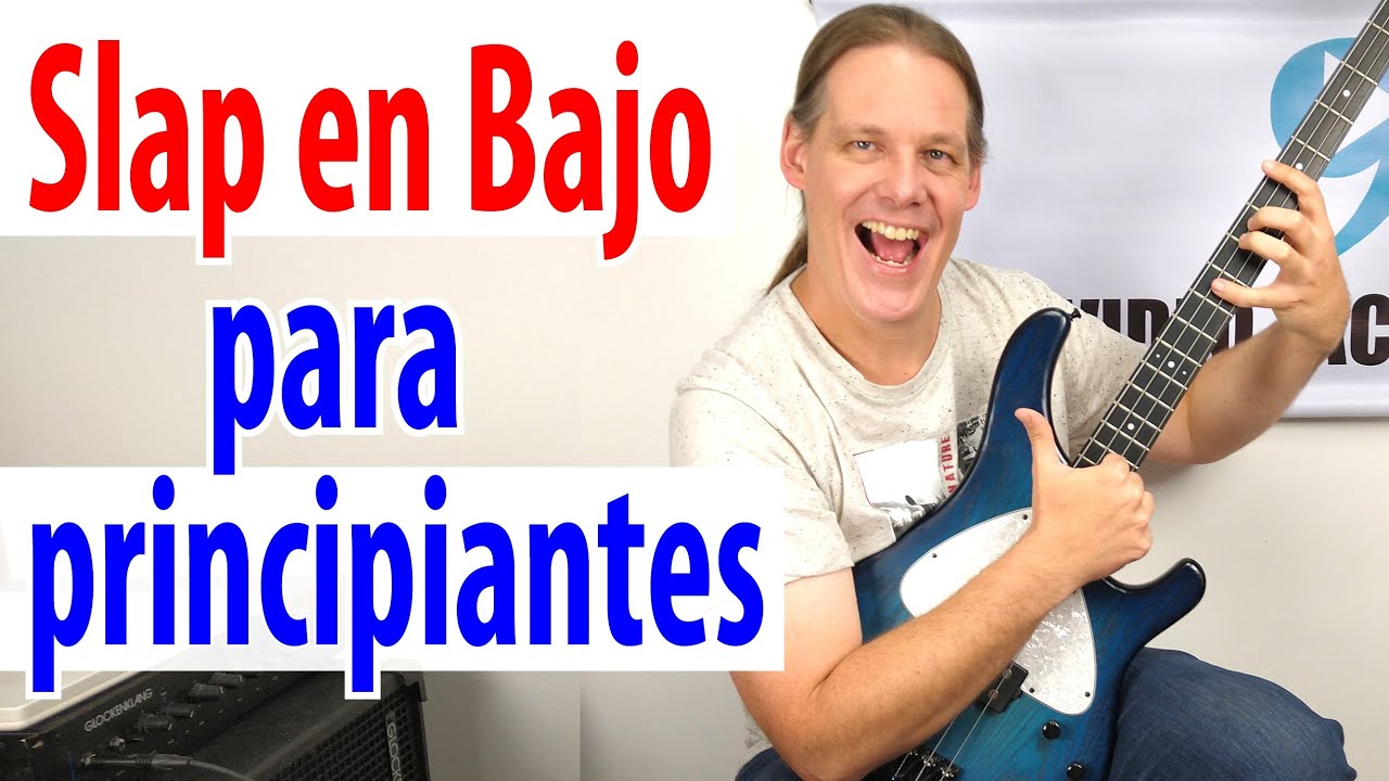 Tu primera clase de Slap en el Bajo: Aprender la t&eacute;cnica del Slap para principiantes 