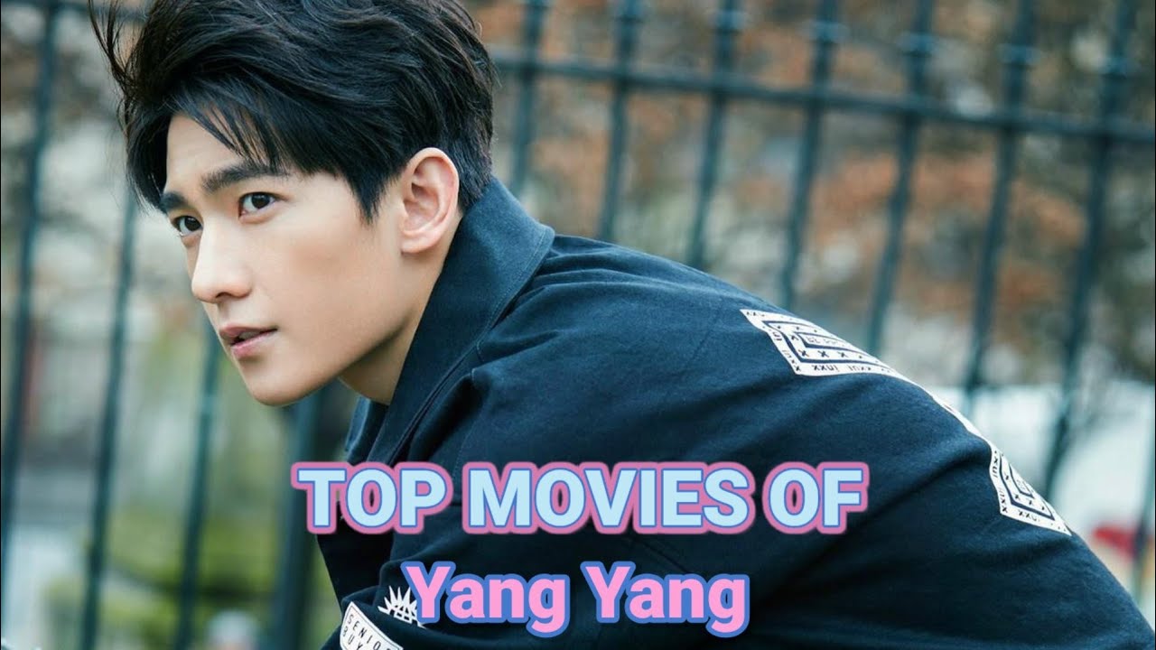 TOP 11 BEST YANG YANG MOVIES OF ALL TIME | MOVIE LIST OF YANG YANG #YANGYANG #MIEMIE
