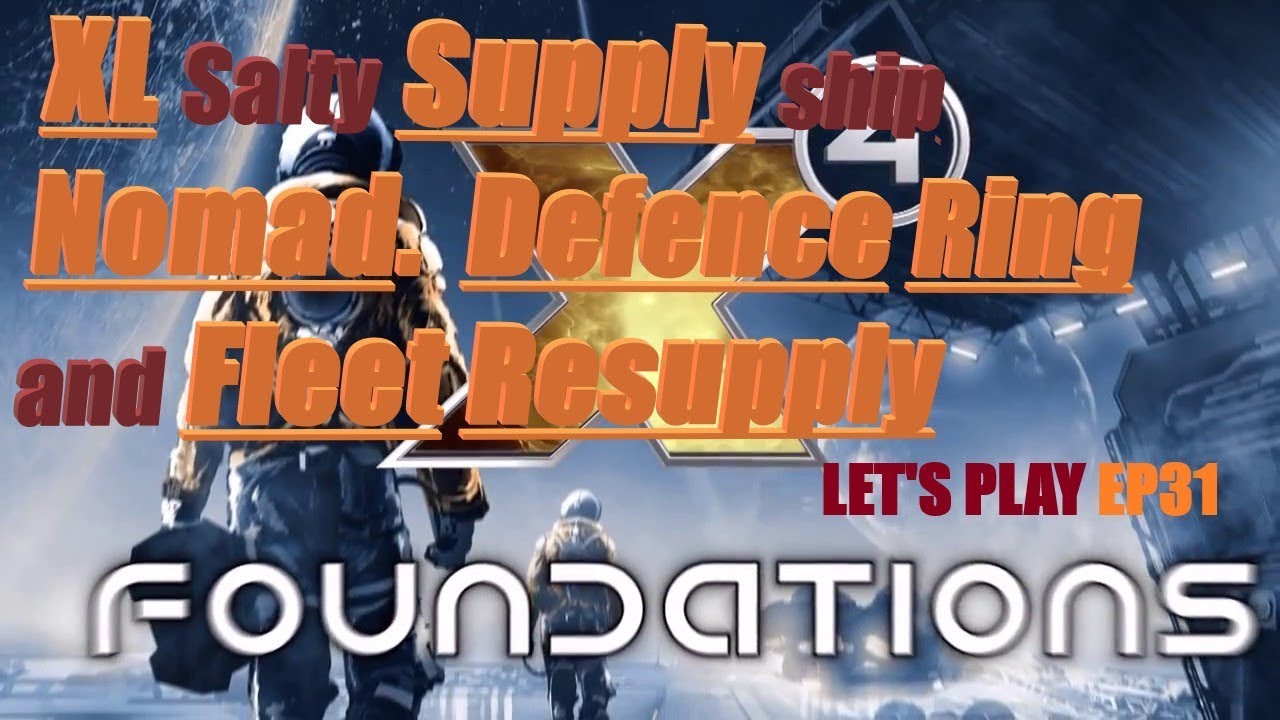 BETA 2.50 XL Supply Ship Nomad, The ring Defence and Fleet resupply  X4 Foundations EP31