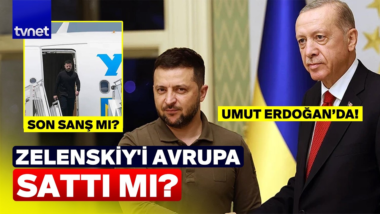 ZELENSKİY'NİN SON KALESİ: T&Uuml;RKİYE! Avrupa fişi &ccedil;ekti, g&ouml;zler Erdoğan&rsquo;ın hamlesinde!