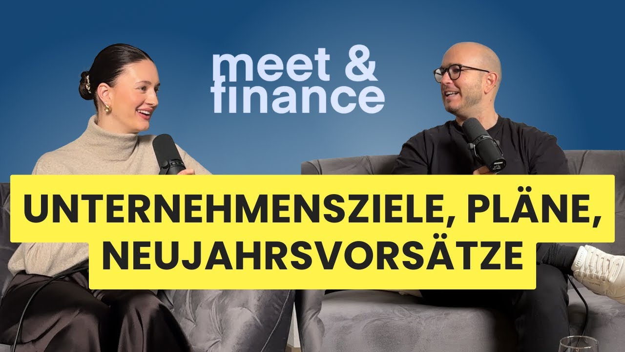 Meet & Finance #24 | Von Stress, Zielen & echter Balance: Unser Blick auf 2025 & 2026