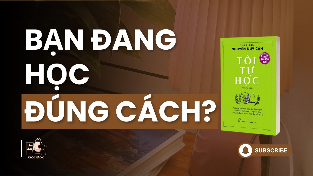 Tự Học Không Phải Trend | Tôi Tự Học | Góc Đọc