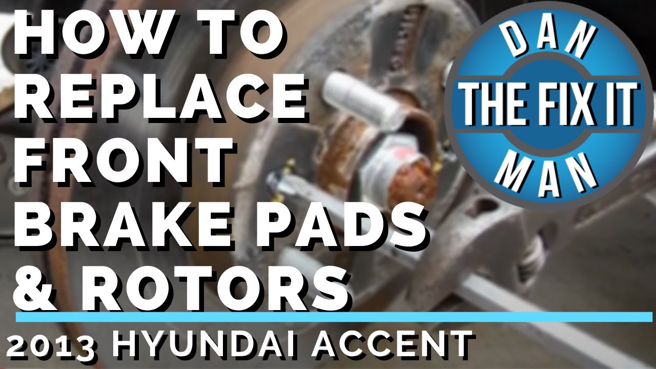 2013 HYUNDAI ACCENT - HOW TO REPLACE FRONT BRAKE PADS & ROTORS - DIY