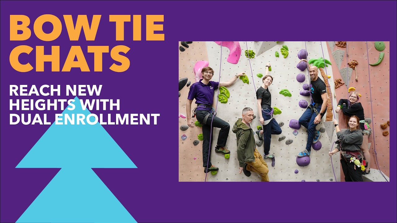 Bow Tie Chats: Climbing to New Heights with Dual Enrollment.