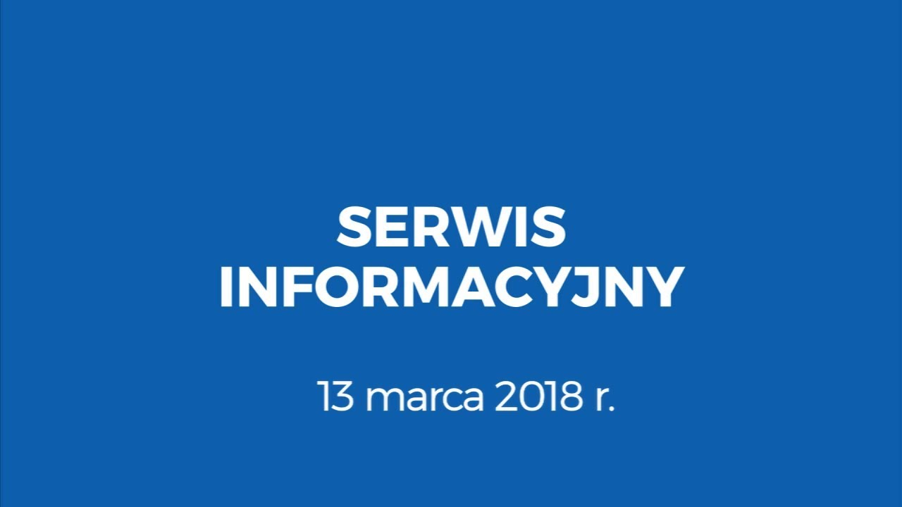 Serwis Informacyjny 13/03/2018 - zvami.tv