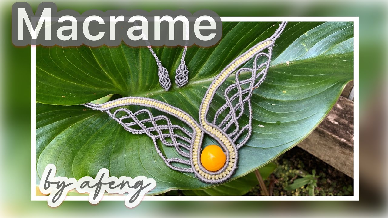 Macrame by Afeng ：2021-03|Macrame Tutorial｜Macrame Necklace | Wings of  water-drop| 编绳|DIY|