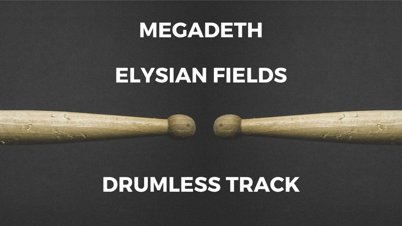 Megadeth - Elysian Fields (drumless)