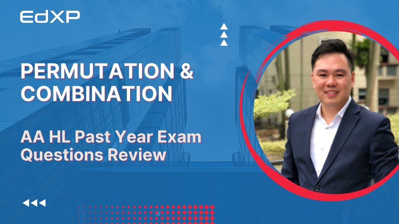 IBDP Math (AA HL 1.10) Permutations & Combinations Exam Questions Video Series