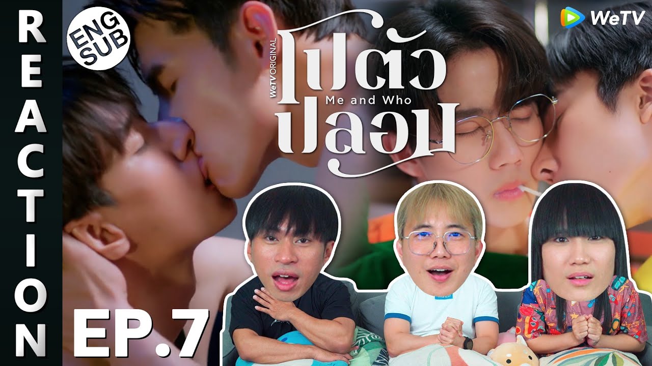 (ENG SUB) [REACTION] โปตัวปลอม Me and Who | EP.7 | IPOND TV