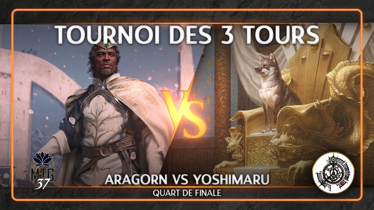 Tournoi des 3 Tours - Quart de Finale - Aragorn VS Yoshimaru & Bruse | Duel Commander
