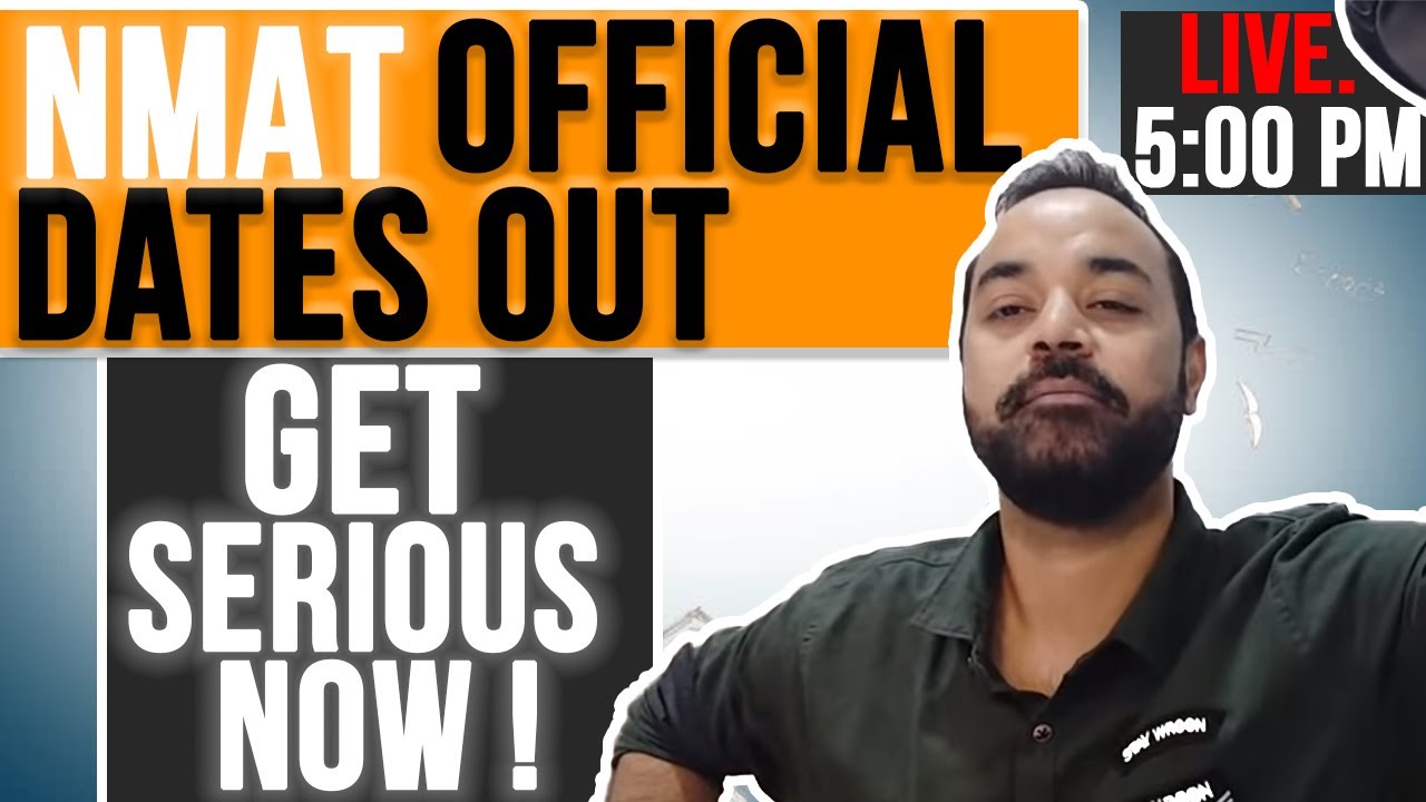 NMAT Official Dates Out - get Serious NOW !