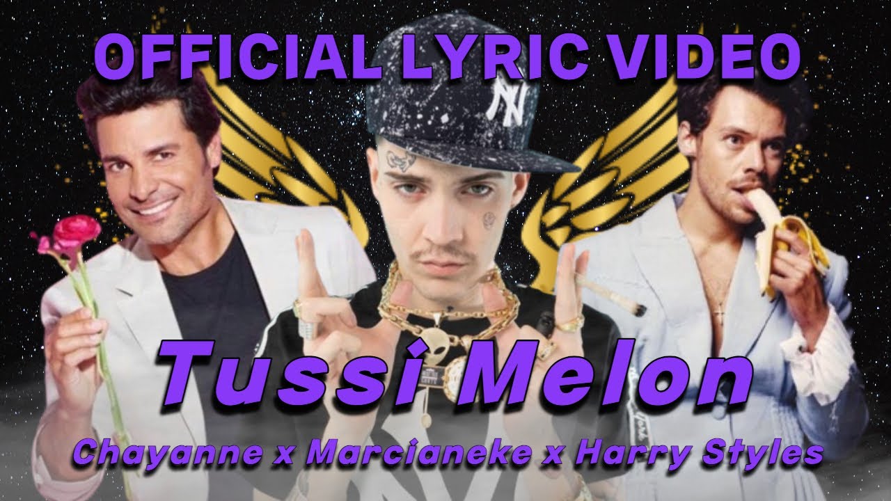 Tussi Melon (Official Lyric Video) - Harry Styles x Marcianeke x Chayanne | 2022
