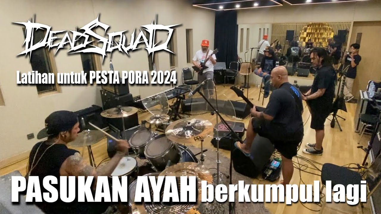 DEADSQUAD REUNI latihan untuk PESTA PORA 2024