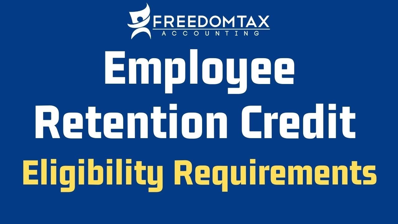 Employee Retention Credit Eligibility Guide (ERC) | FreedomTax