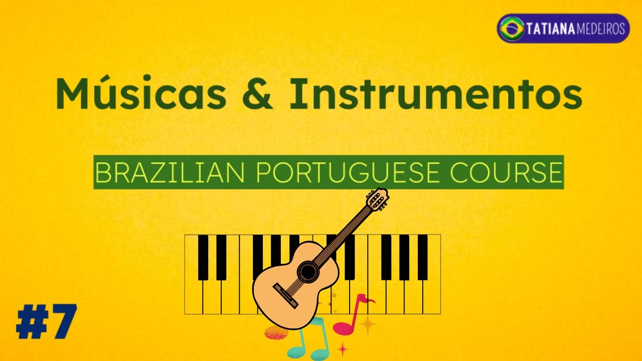 MUSICAL STYLES & INSTRUMENTS IN BRAZILIAN PORTUGUESE – Estilos e Istrumentos Musicais
