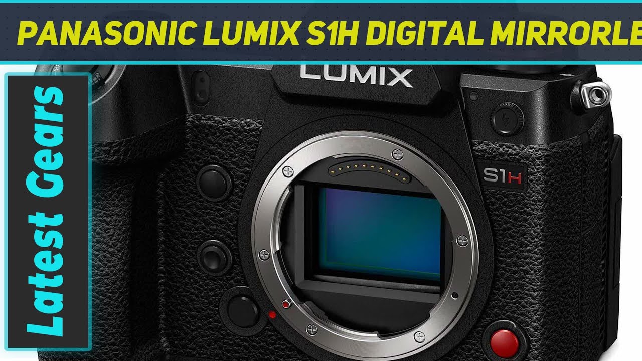 PANASONIC LUMIX S1H Digital Mirrorless Video Camera - Review 2023
