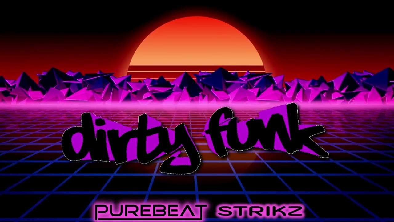 Purebeat x STRIKZ - Dirty Funk (Original mix)