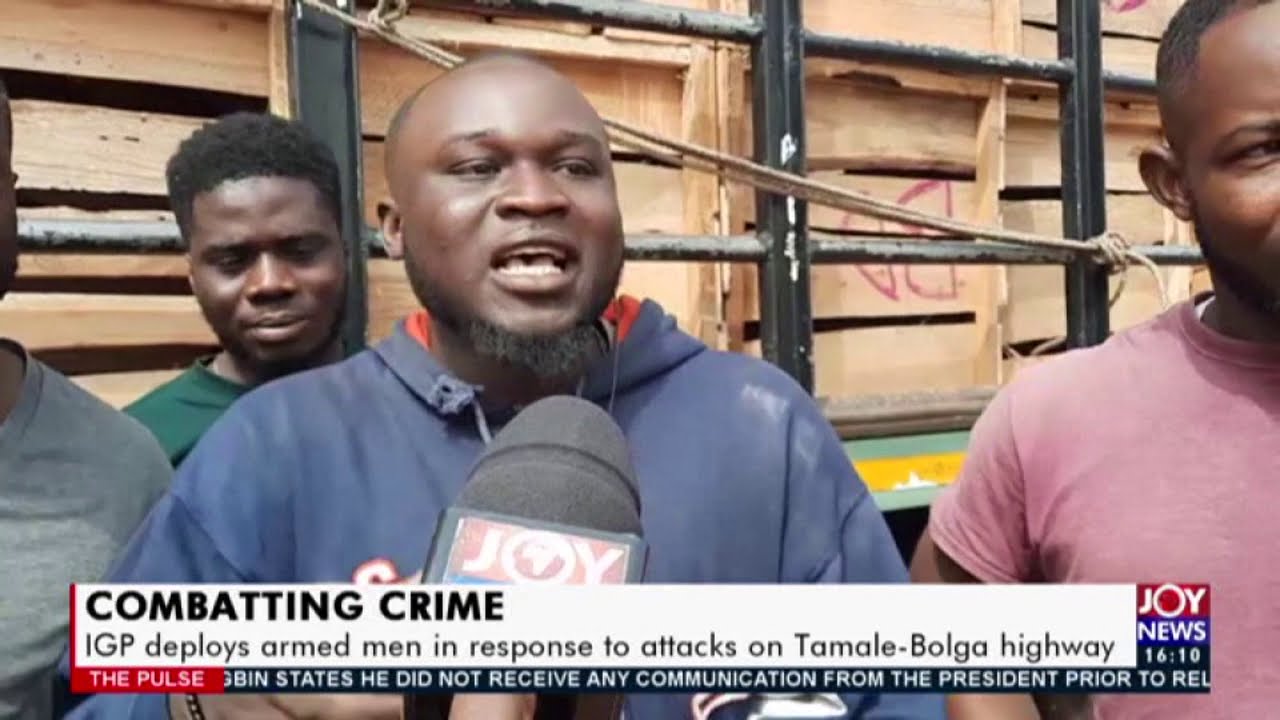 Combating Crime: IGP deploys armed men in response to attacks on Tamale-Bolga highway (3-2-21)