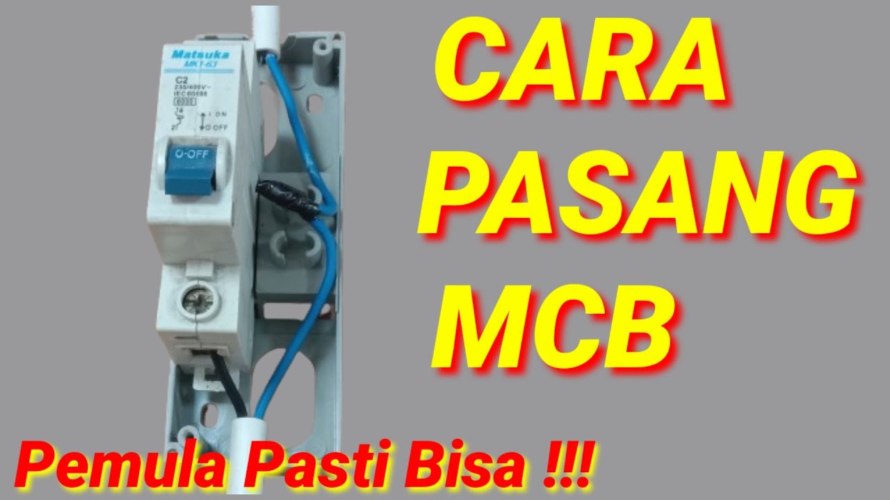 CARA PASANG MCB SENDIRI DI RUMAH || Tutorial listrik