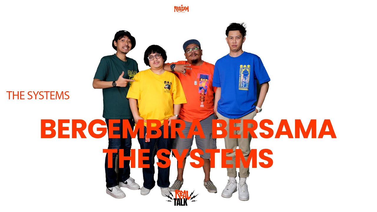RealTalk The Systems - Bergembira Bersama The Systems