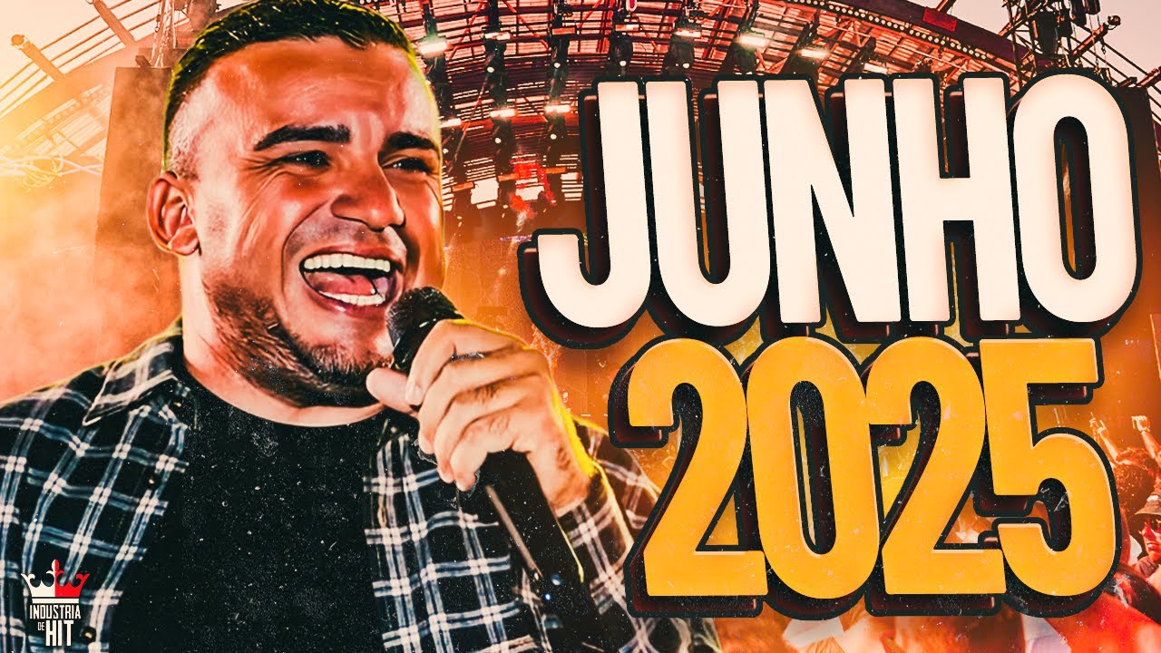 JUNIOR VIANNA 2025 - JÚNIOR VIANNA REPERTÓRIO JULHO 2025 -   JÚNIOR VIANNA SÃO JOÃO 2025