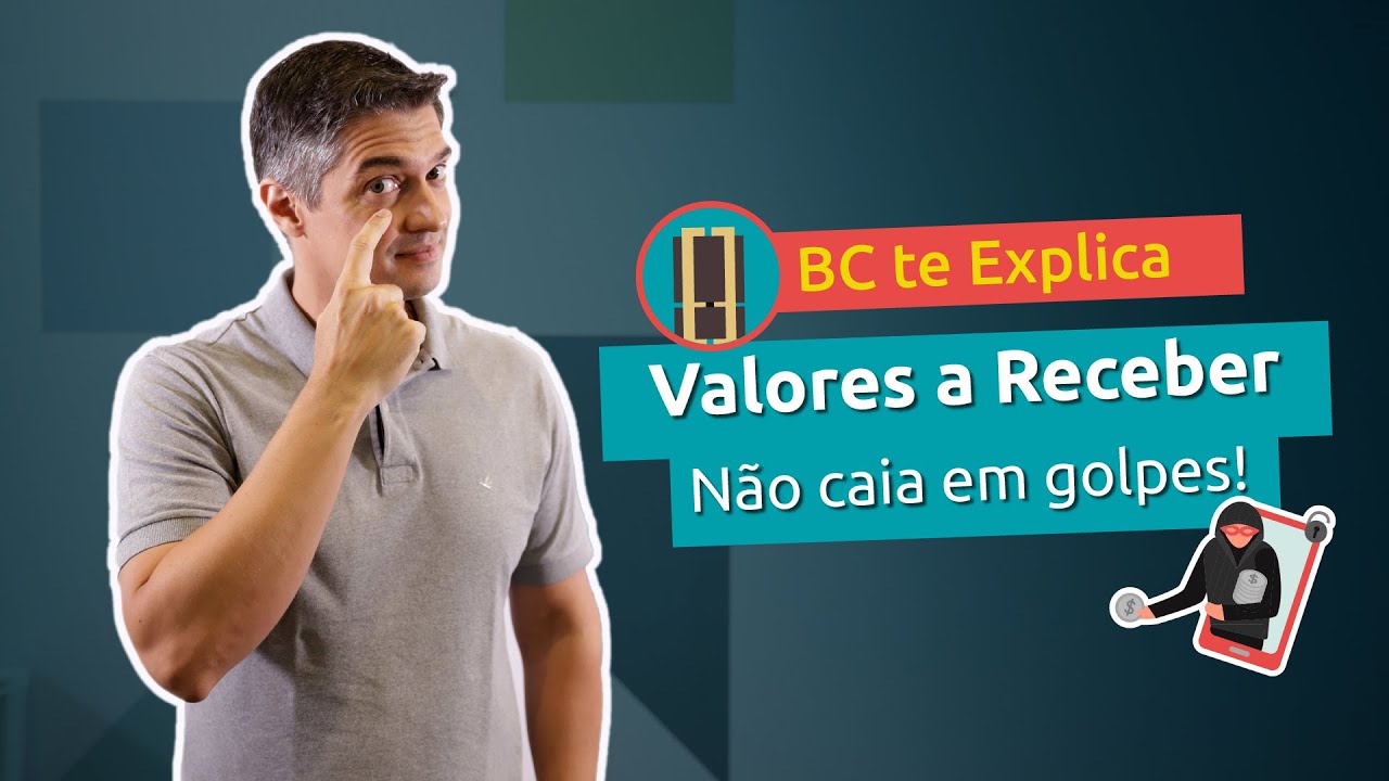 BC te Explica #38 - Valores a Receber - N&atilde;o Caia em Golpes!