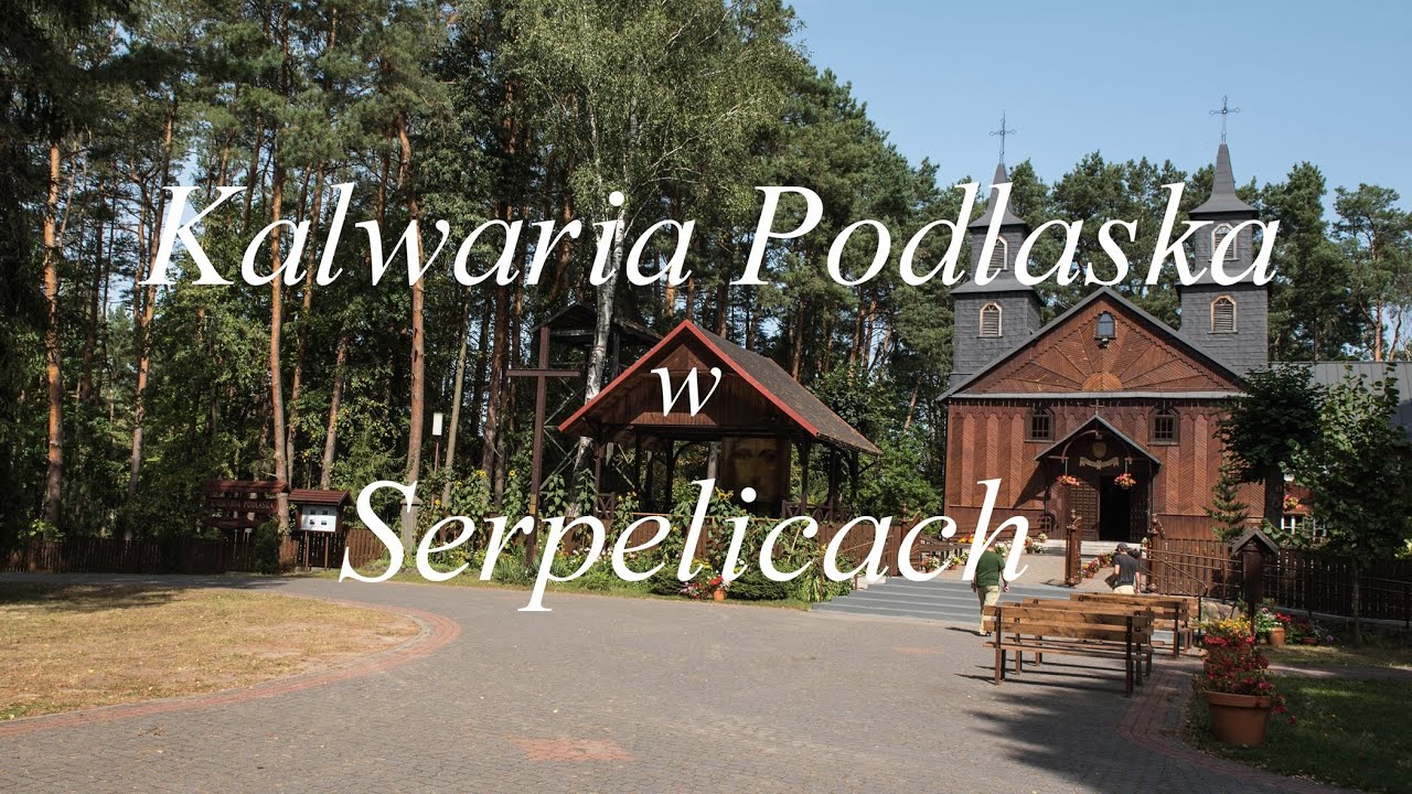 Kalwaria Podlaska w Serpelicach