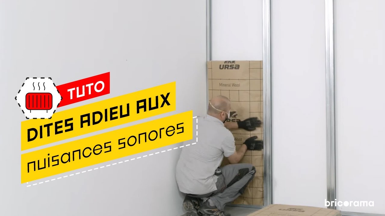 4 &eacute;tapes pour isoler phoniquement une pi&egrave;ce ! Bricorama