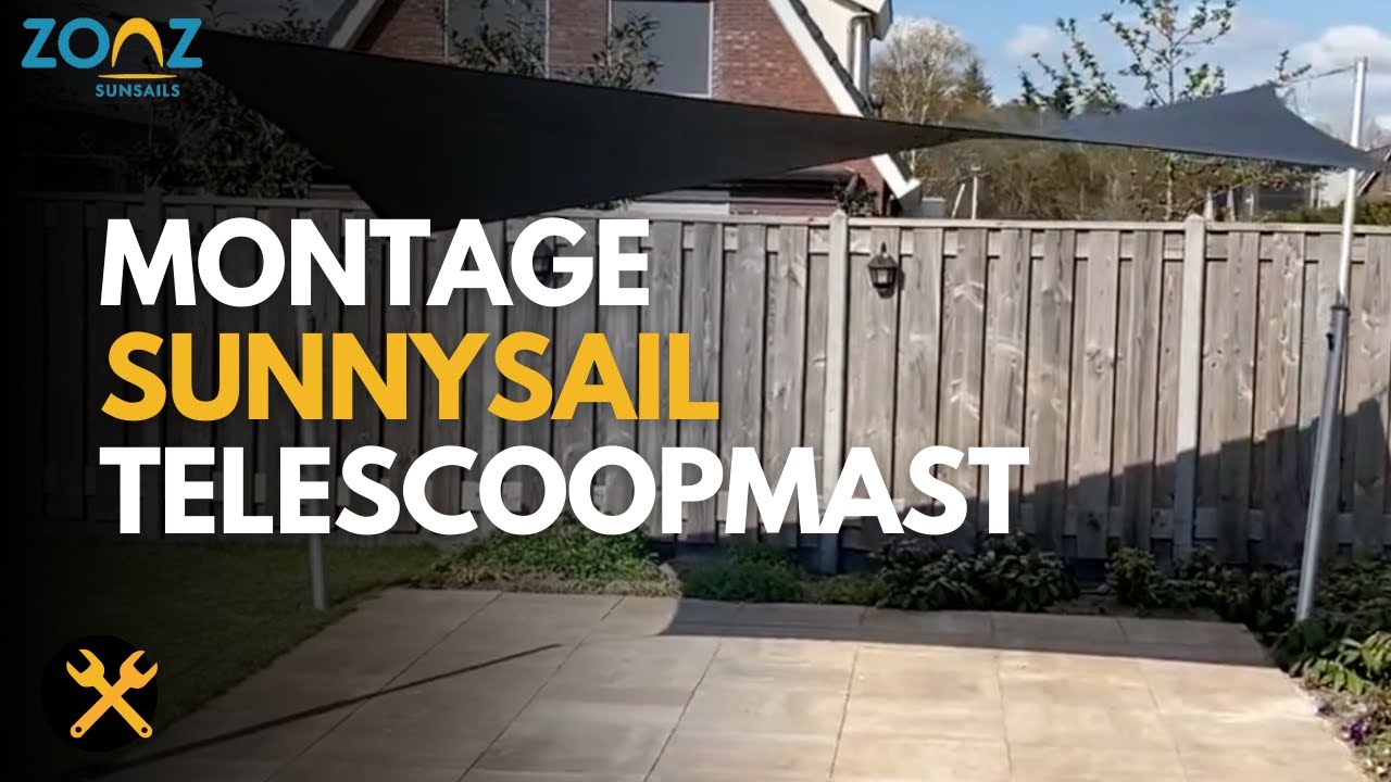 Montage van Sunnysail Telescoopmast - ZONZ Sunsails Schaduwdoek Palen Monteren