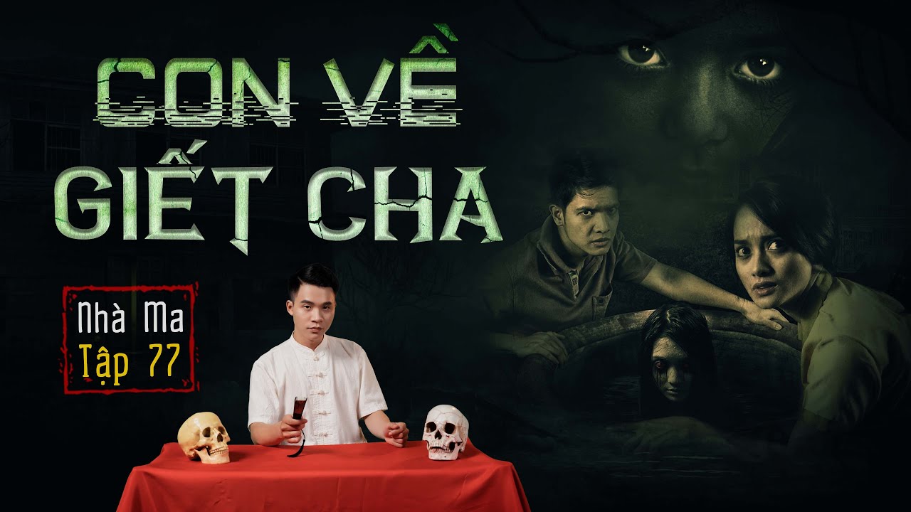 NHÀ MA TẬP 73 | VONG VỀ BÁO OÁN CHA-  CHUYỆN MA TÂM LINH CÓ THẬT - MC DUY THUẬN | FULL 4K