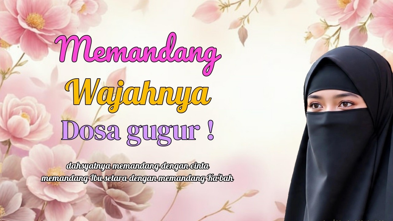 MATA YANG DICINTAI ALLAH: MEMANDANG WAJAH IBU & ULAMA ADALAH IBADAH || USTADZAH HALIMAH ALAYDRUS