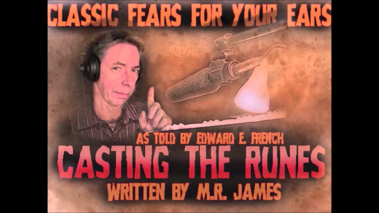 CASTING THE RUNES by M.R.James  told by Edward Emerson French