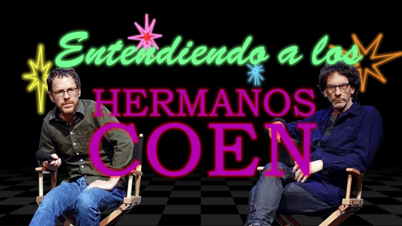Entendiendo a los hermanos Coen