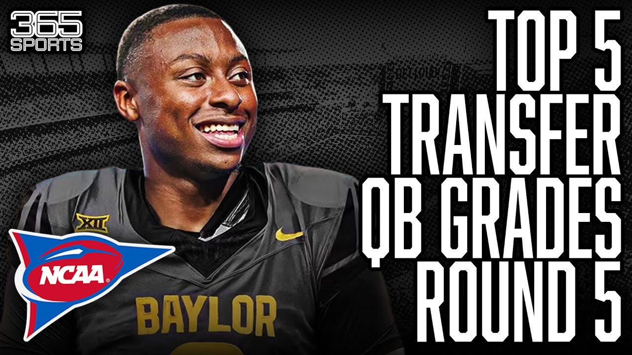 Top 5 Transfer QB Grades Round 5