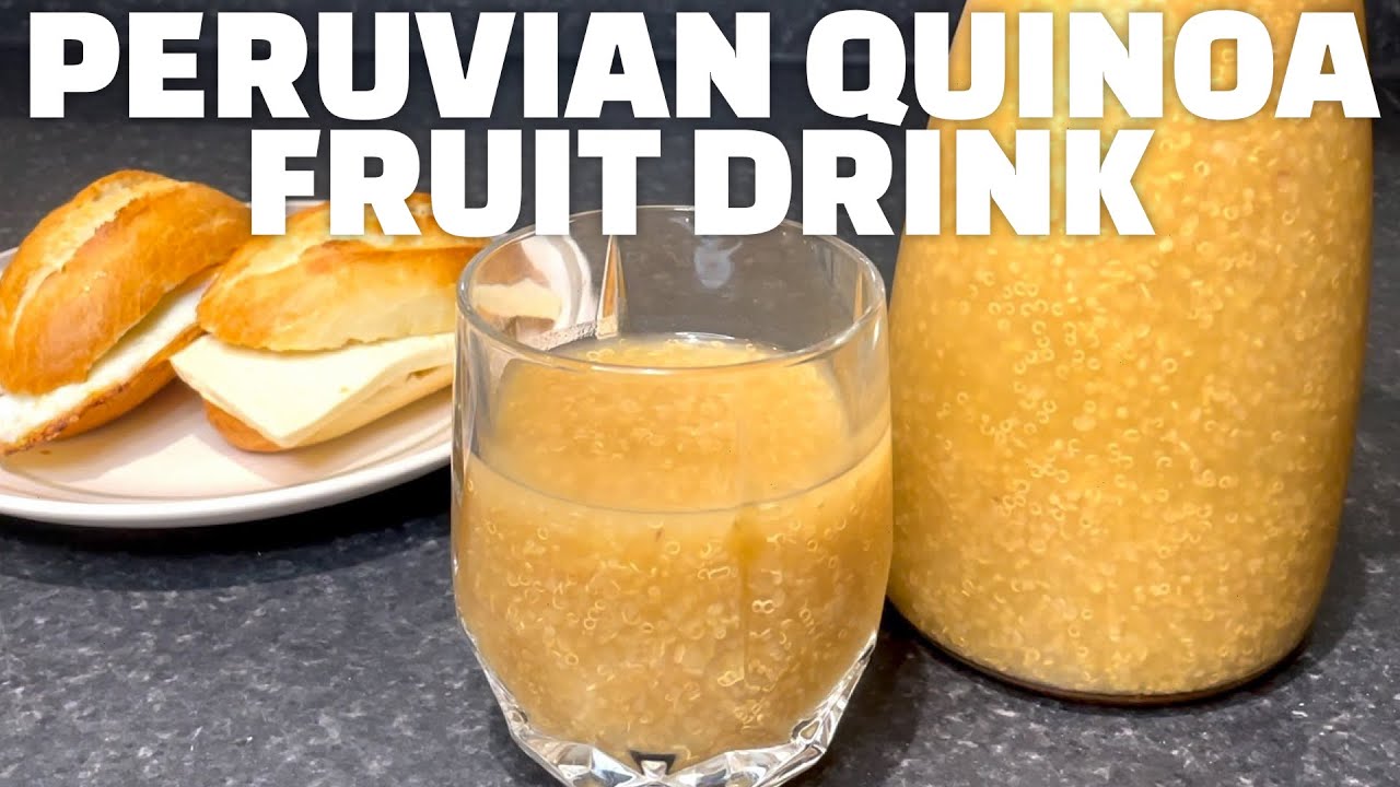Peruvian Quinoa Fruit Drink (Quinua Carretillera)