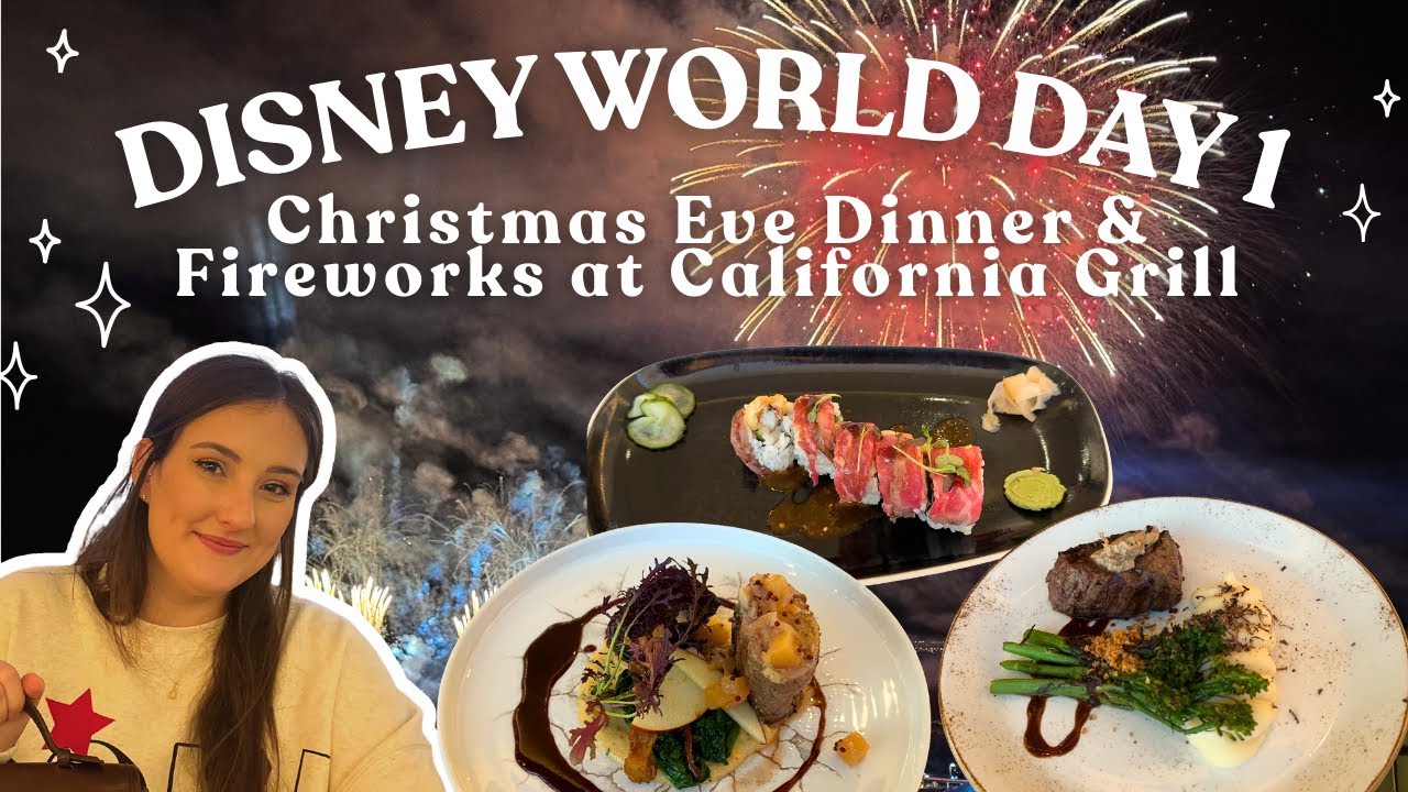 Disney World Day 1: Resort Check-in + Christmas Eve Dinner & Fireworks at California Grill ✨🎄