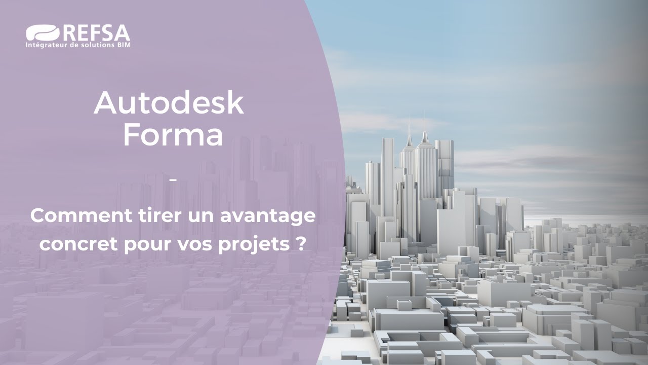 Autodesk Forma : Comment tirer un avantage concret pour vos projets ?