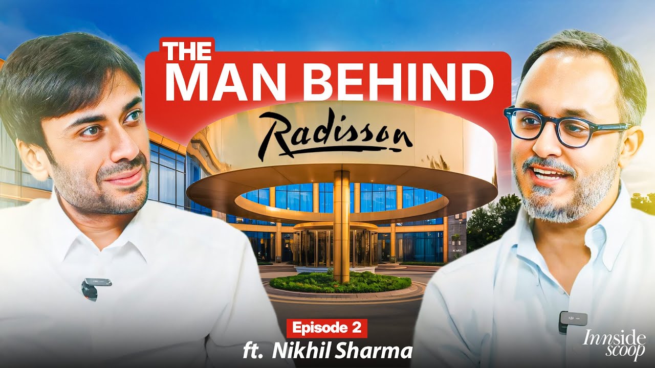The Man Behind India&rsquo;s 2nd Largest International Hotel Chain, Radisson ft. Nikhil Sharma | EP 2 | IS