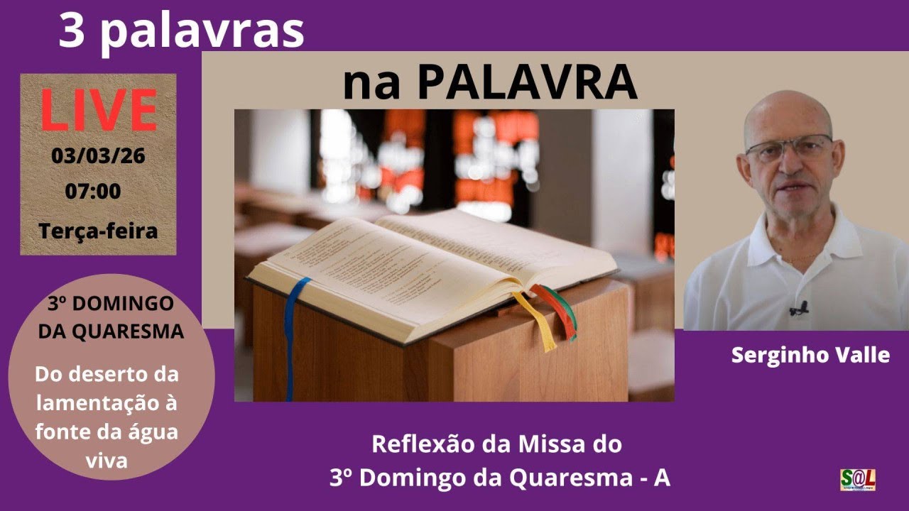 REFLEXÃO DA MISSA DO 3º DOMINGO DA QUARESMA – A (2026)