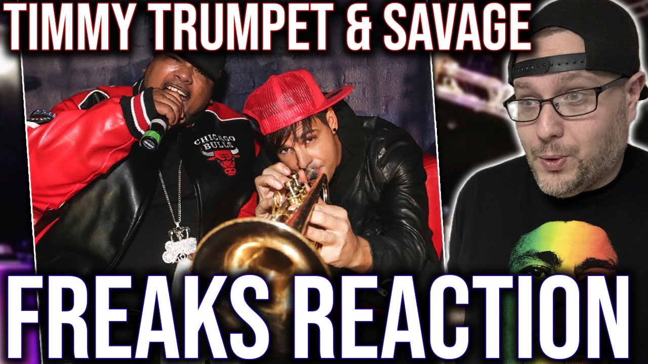 REACTION TO 'FREAKS' BY TIMMY TRUMPET & SAVAGE!